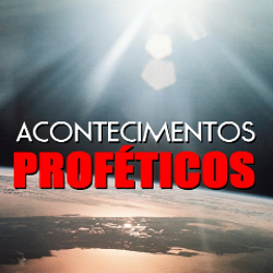 Acontecimentos Proféticos